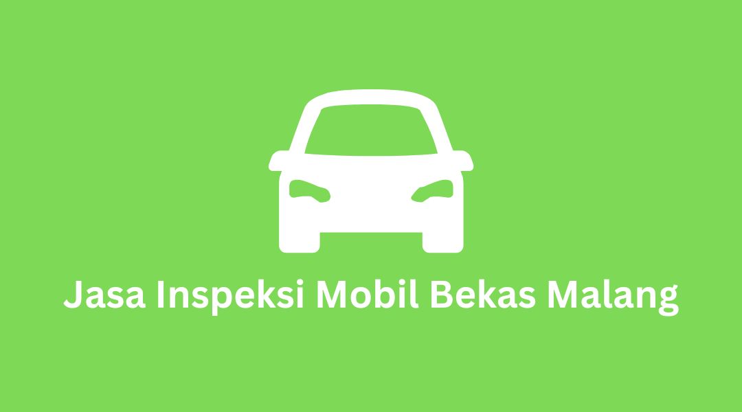 Jasa Inspeksi Mobil Bekas Malang